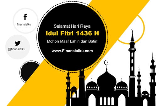Keuanganku Setelah Lebaran - Selamat Hari Raya Idul Fitri 1436H - Perencana Keuangan Independen Finansialku