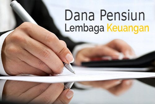 Dana Pensiun Lembaga Keuangan (DPLK) - Perencana Keuangan Independen Finansialku