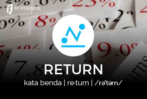 Definisi Return atau Hasil Investasi adalah - Finansialku