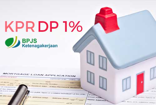 Kabar Gembira! BPJS Ketenagakerjaan KPR DP 1 Persen. Apa Syaratnya - Finansialku